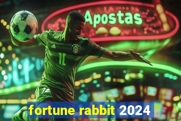 fortune rabbit 2024